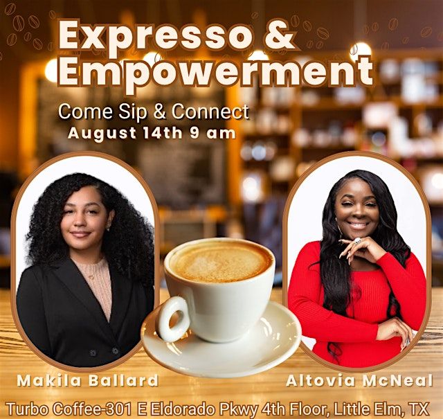 Espresso & Empowerment Coffee Networking, 14 August | Event in Little Elm | AllEvents