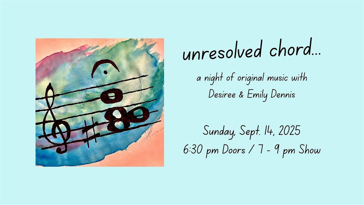 Unresolved Chord ~ A Night of Original Music w / Desiree & Emily Dennis, 14 September | Event in Cambridge