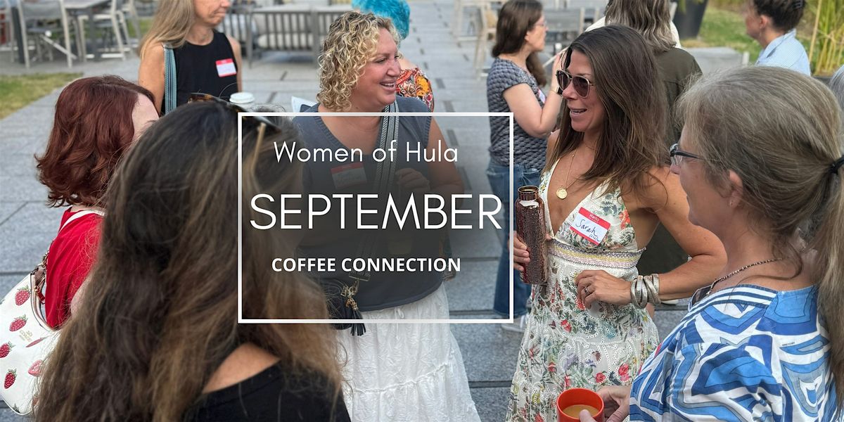 Networking Coffee at Hula with the NoW, 4 September | Event in Burlington | AllEvents
