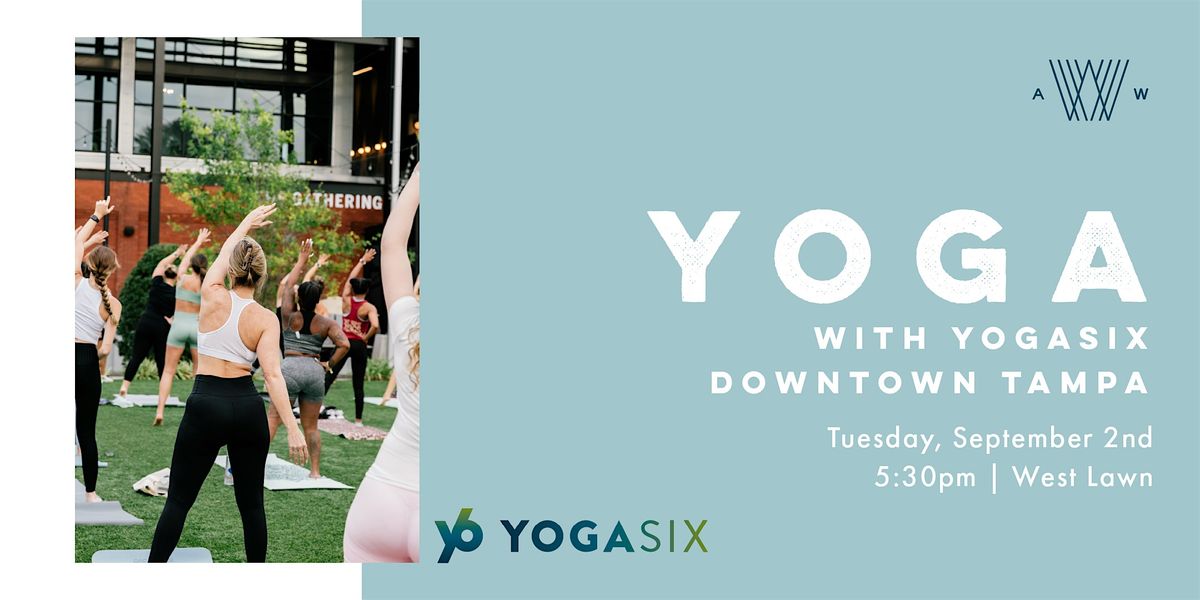 Happy Hour Yoga with Yogasix Downtown Tampa, 2 September | Event in Tampa | AllEvents