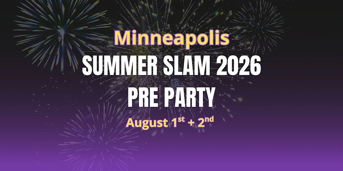 WWE SummerSlam 2026 Pre Party & Event Day Packages, 1 August | Event in Minneapolis | AllEvents