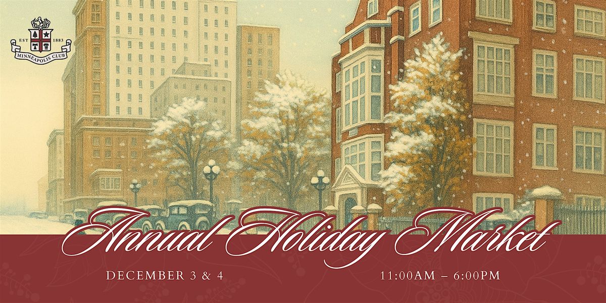 Annual Holiday Market at the Minneapolis Club, 3 December | Event in Minneapolis | AllEvents