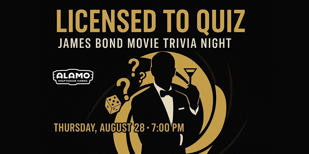 James Bond Movie Trivia at Alamo Drafthouse Cinema Woodbridge, 28 August | Event in Woodbridge | AllEvents