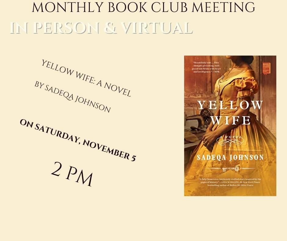 Monthly Book club meeting discussing Yellow Wife A Novel by Sadeqa