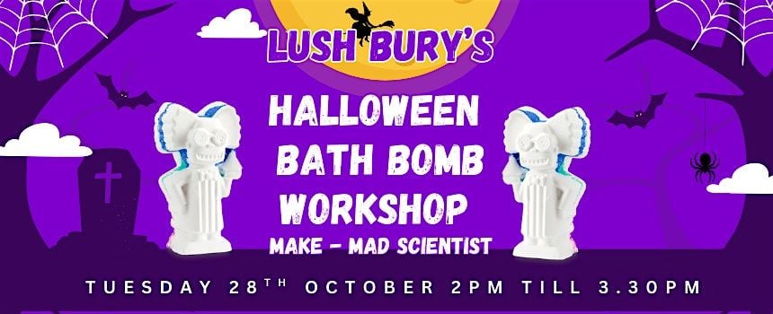 LUSH Bury Mad Scientist Bath Bomb Workshop, 28 October | Event in Bury | AllEvents