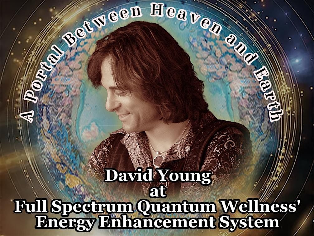 A Portal Between Heaven and Earth with David Young at Full Spectrum, 20 September | Event in Livingston | AllEvents