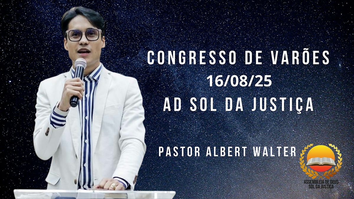 Congresso de Varões 2025  “Homens Segundo o Coração de Deus”, 16 August | Event in Setor Conde dos Arcos