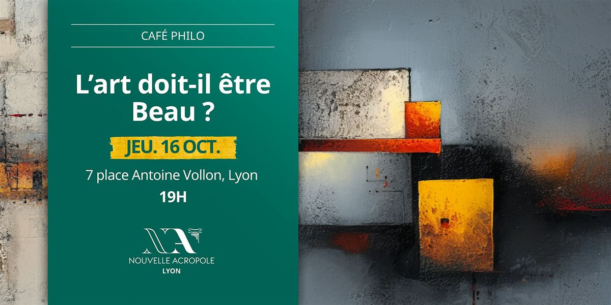 CAFE PHILO - L'art doit-il être Beau ?, 16 October | Event in Lyon | AllEvents