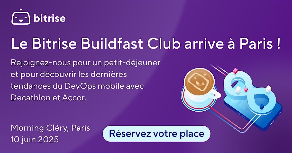 Bitrise Buildfast Club, 10 June | Event in Paris | AllEvents