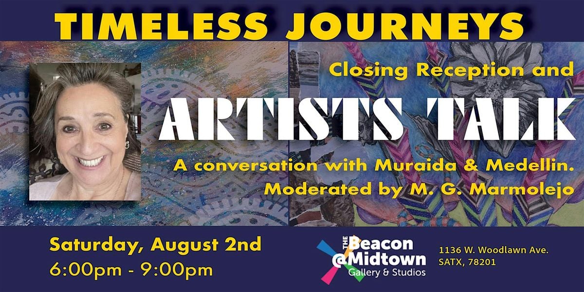 Timeless Journeys Closing - Artists Talk, 2 August | Event in San Antonio | AllEvents