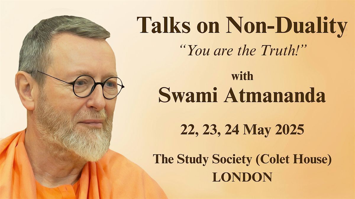 Talks on Non-Duality with Swami Atmananda, 24 May | Event in London | AllEvents