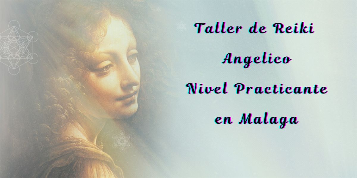 Taller Maestro Profesional Reiki Angelico en Malaga con Certificado