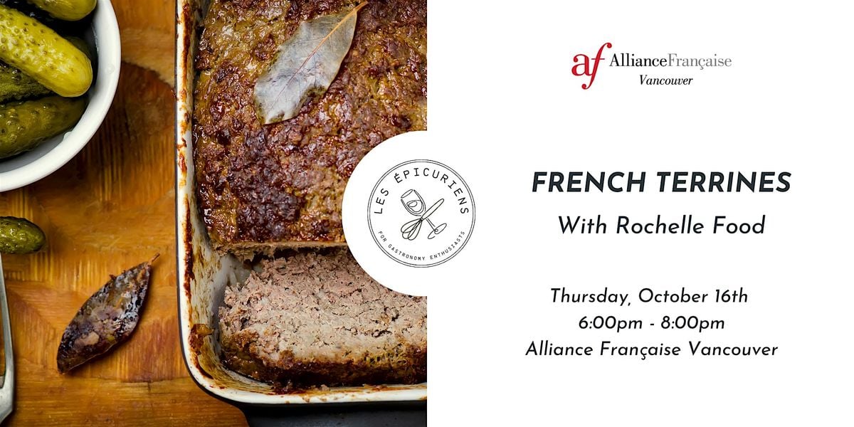 French Terrines: Hands-On Workshop & Tasting, 16 October | Event in Vancouver | AllEvents