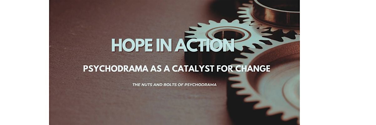 [Group Purchase] Hope in Action - Psychodrama as a Catalyst for Change, 6 January | Event in Queenstown | AllEvents