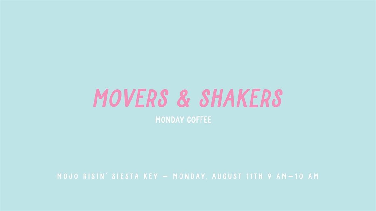 Movers & Shakers | Monday Coffee Social for Women Entrepreneurs, 11 August | Event in Siesta Key | AllEvents