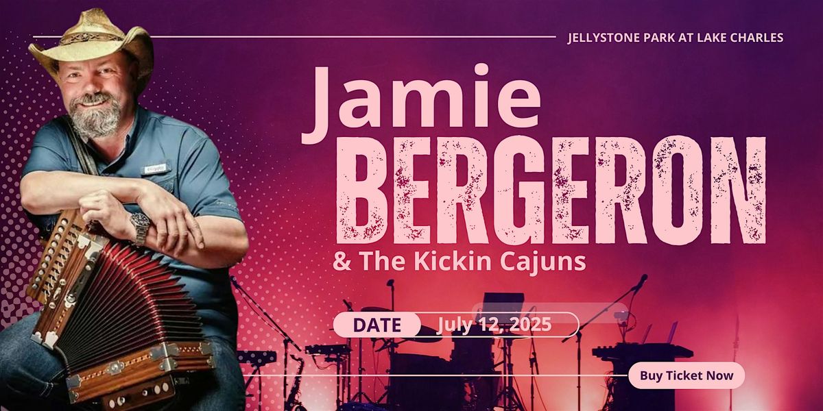 Jamie Bergeron & The Kickin' Cajuns, 12 July | Event in Lake Charles | AllEvents
