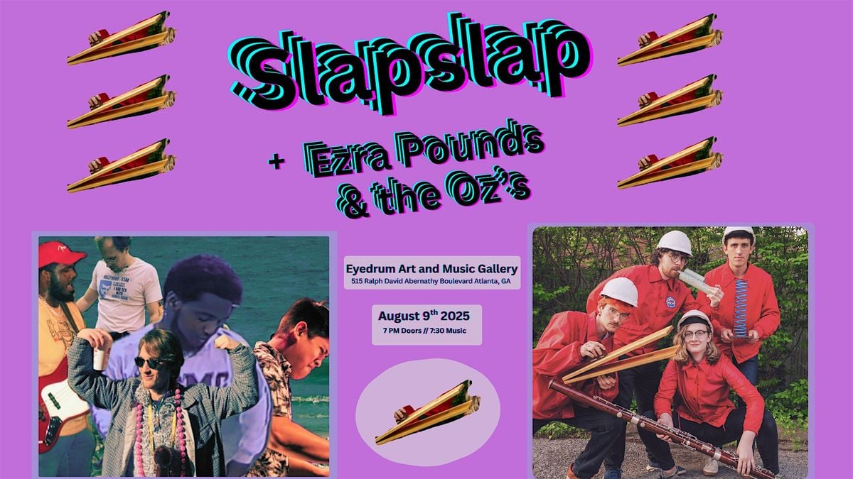 Slapslap + Ezra Pounds & the Oz's, 9 August | Event in Atlanta | AllEvents