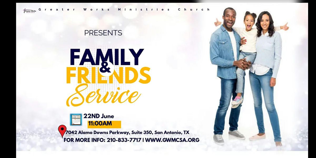Family & Friends Day at Greater Works Ministries Church, 22 June | Event in San Antonio | AllEvents