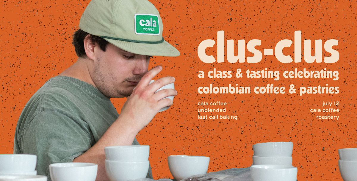 Clus-Clus: Colombian Coffee & Pastries, 12 July | Event in Birmingham | AllEvents