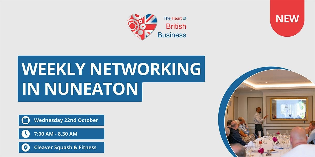 Heart of British Business – In-Person Networking (Nuneaton), 22 October | Event in Nuneaton | AllEvents