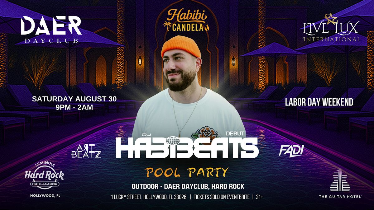 DJ HABIBEATS - August 30th -  HABIBI CANDELA – Labor Day Weekend Pool Party, 30 August | Event in Hollywood