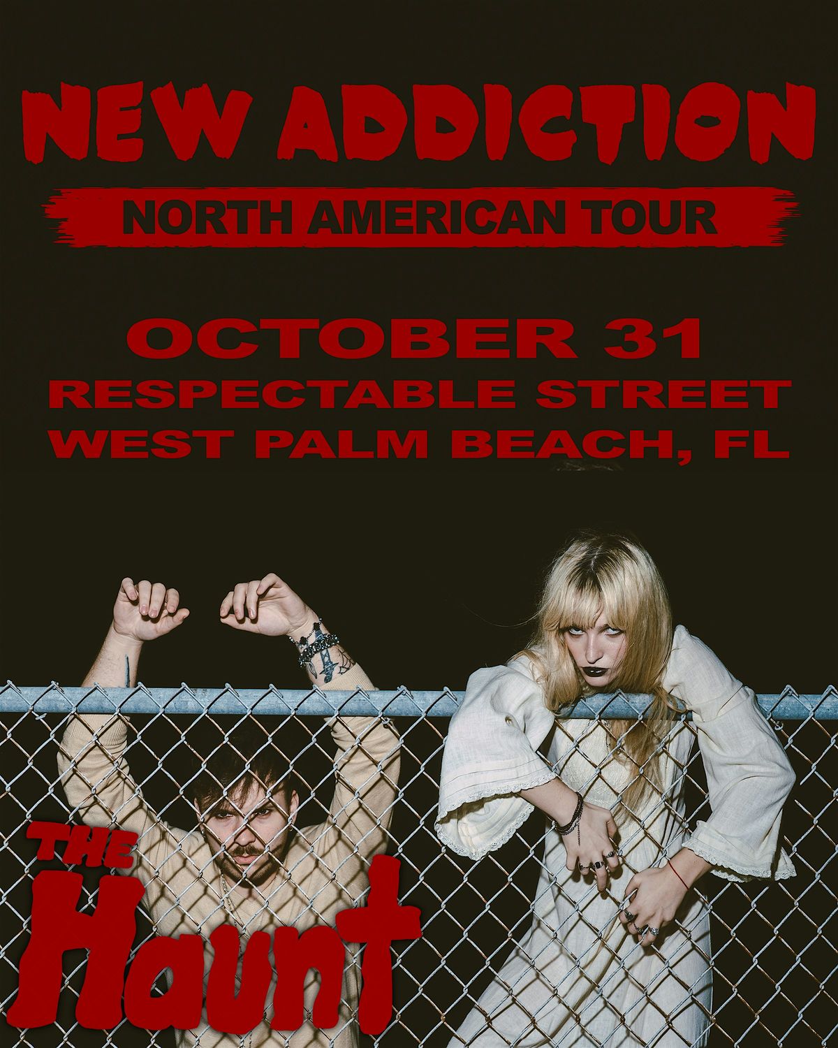 THE HAUNT – NEW ADDICTION TOUR - AT RESPECTABLES, 31 October | Event in West Palm Beach | AllEvents