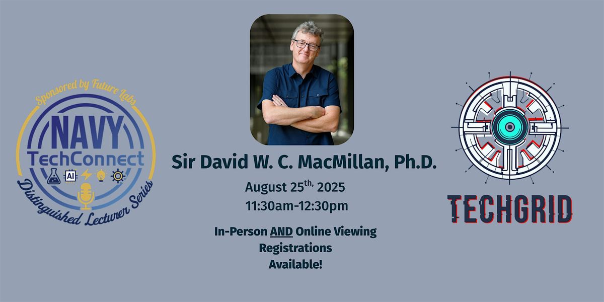 NTC: Distinguished Lecture Series presents Sir David MacMillan, Ph.D., 25 August | Event in Ridgecrest | AllEvents