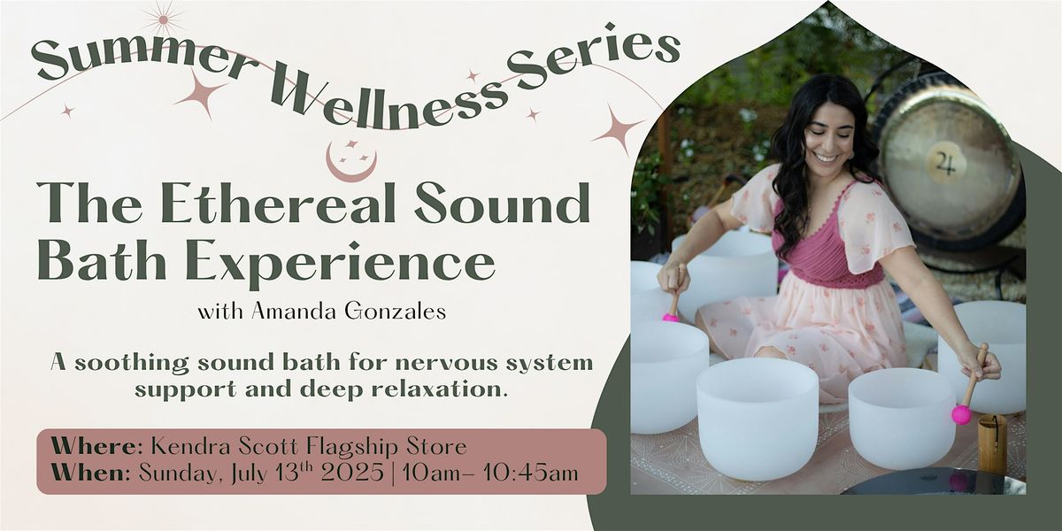 Ethereal Sound Bath Experience at Kendra Scott Flagship, 13 July | Event in Austin | AllEvents