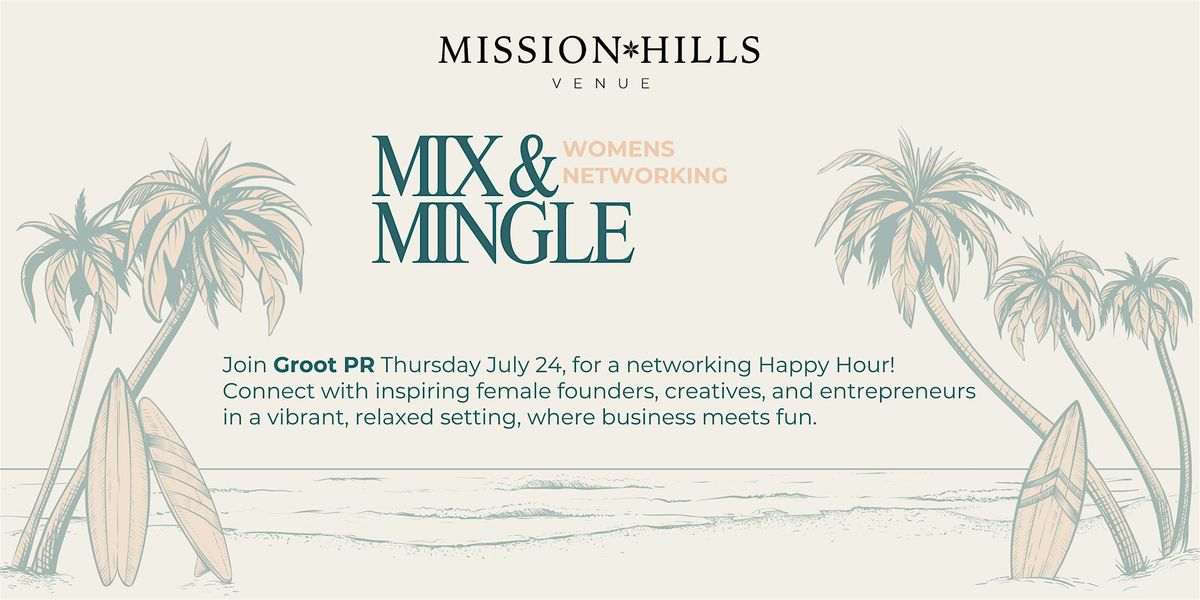 Mix & Mingle - A Women’s Networking Happy Hour ✨, 24 July | Event in San Diego | AllEvents