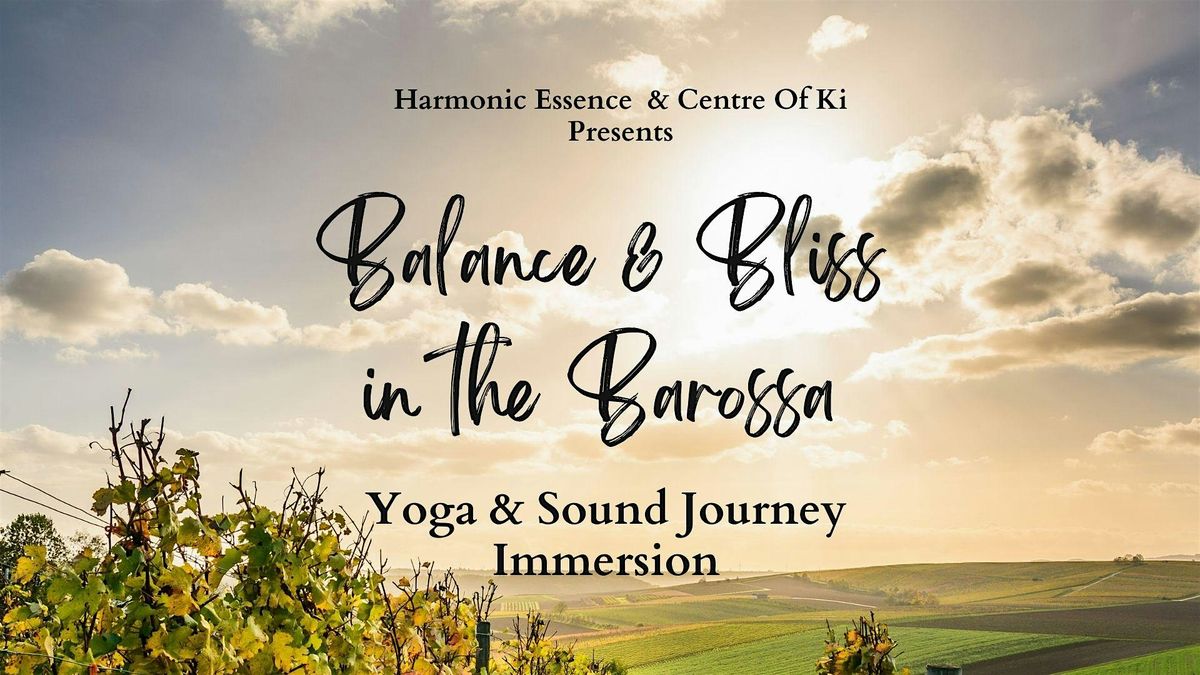 Balance & Bliss in the Barossa - Yoga & Sound Immersion, 15 February | Event in Nuriootpa | AllEvents