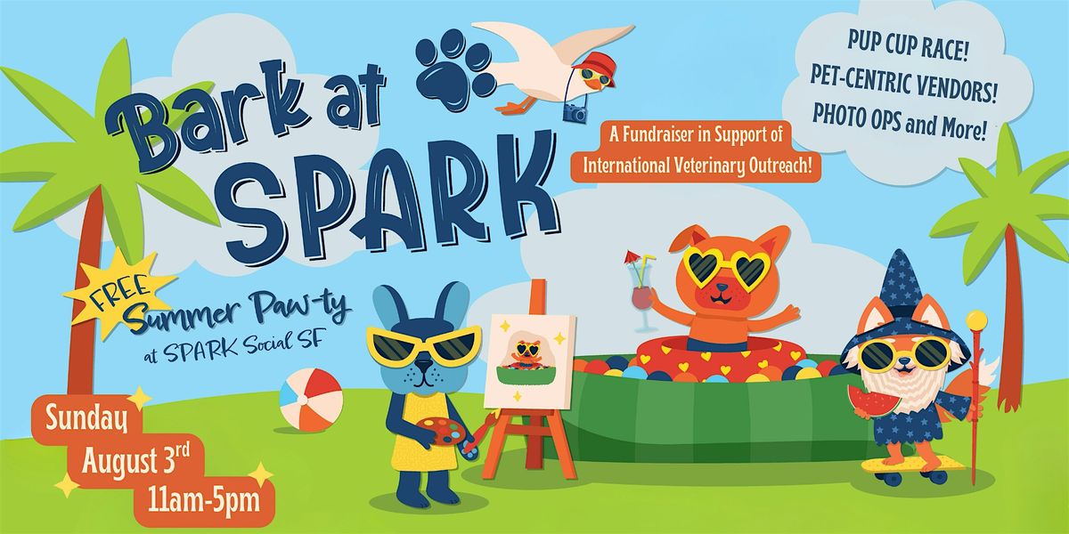 Bark at SPARK: Summer Paw-ty!, 3 August | Event in San Francisco | AllEvents