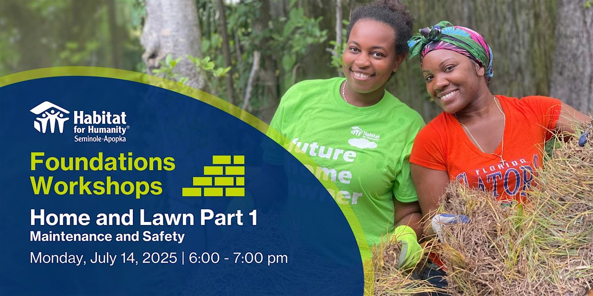 Foundations Workshop - Understanding Home and Lawn Maintenance and Safety, 14 July | Event in Sanford | AllEvents