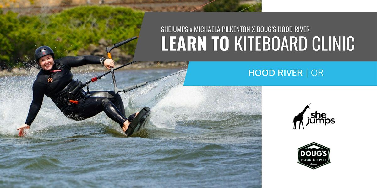 SheJumps x Doug’s Hood River | Learn to Kiteboard Clinic | OR | Event in Hood River | AllEvents