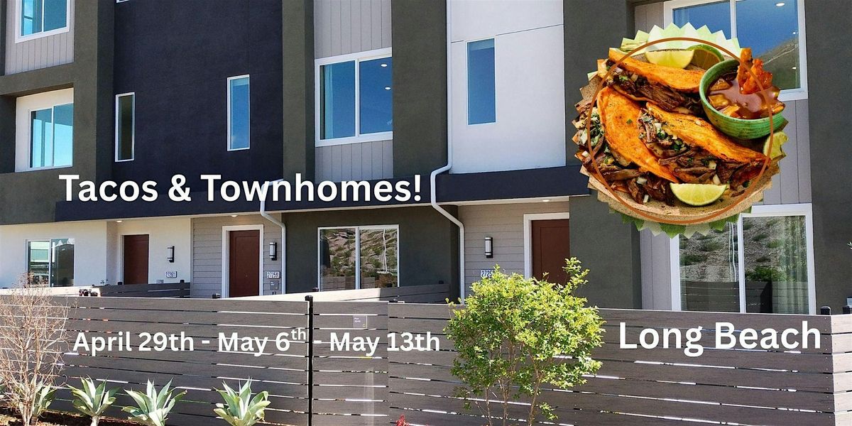 Tacos & Townhomes! | Event in Long Beach | AllEvents
