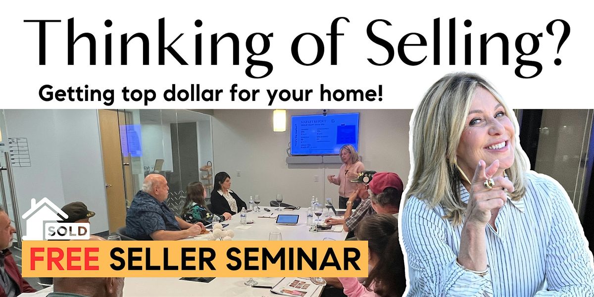 FREE Home Sellers Seminar, 5 June | Event in Westlake Village | AllEvents