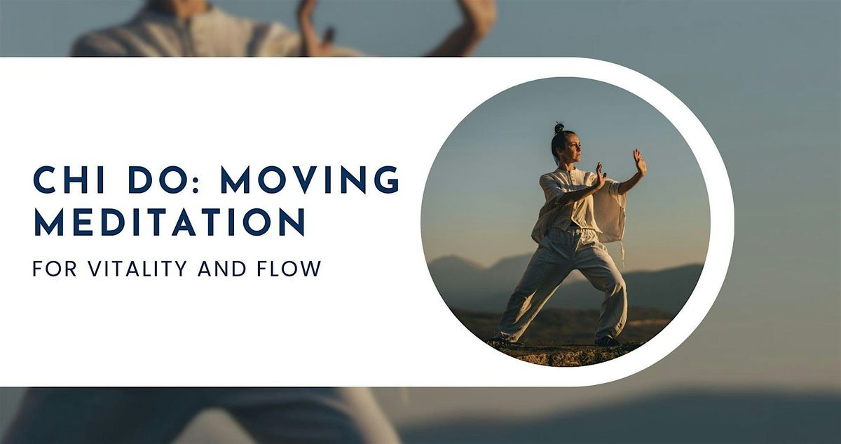 Chi Do: A Moving Meditation | Event in Minneapolis | AllEvents