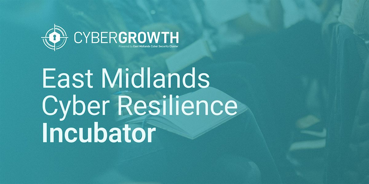 Essential Cyber Resilience Incubator, 4 November | Event in Leicester | AllEvents
