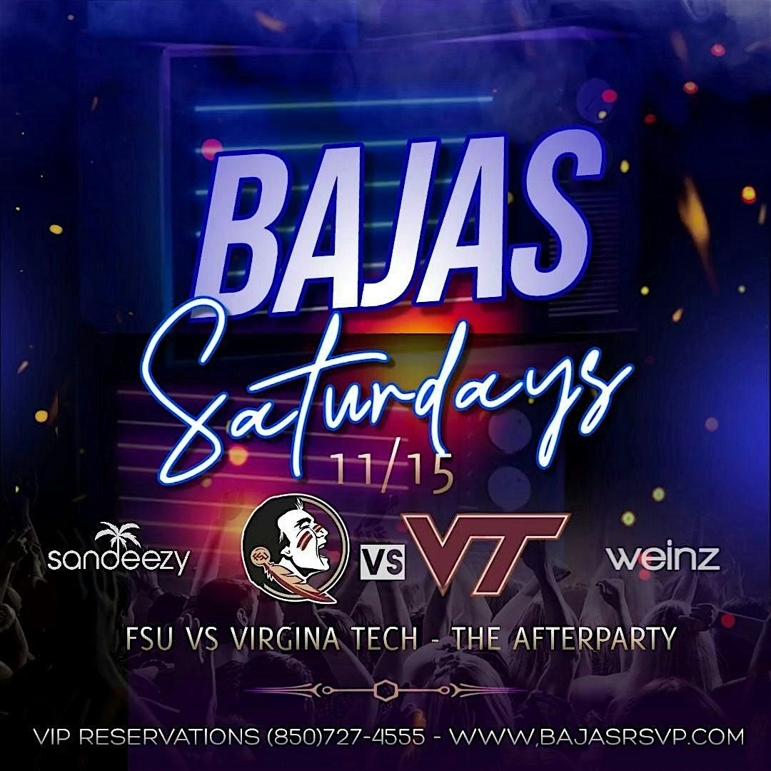 Bajas Saturdays | FSU vs Virginia Tech - The  AfterParty | Event in Tallahassee | AllEvents