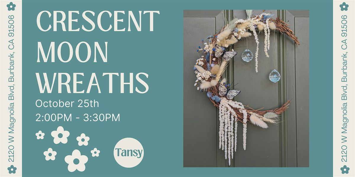Crescent Moon Wreath Workshop, 26 October | Event in Burbank | AllEvents