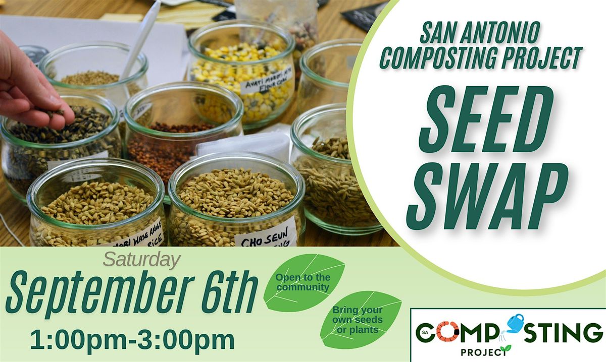 San Antonio Composting Project Seed Swap, 6 September | Event in San Antonio | AllEvents
