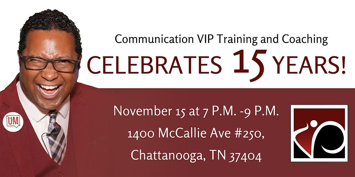 15th Anniversary of Communication VIP, 15 November | Event in Chattanooga | AllEvents
