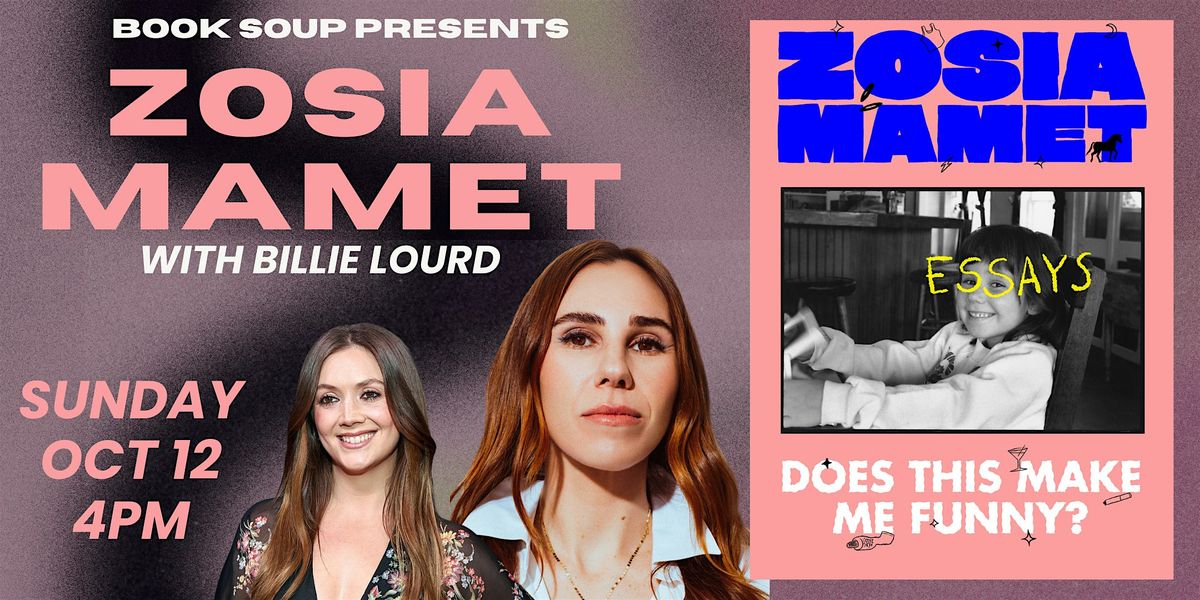 Zosia Mamet, with Billie Lourd, chats Does This Make Me Funny?, 12 October | Event in West Hollywood | AllEvents