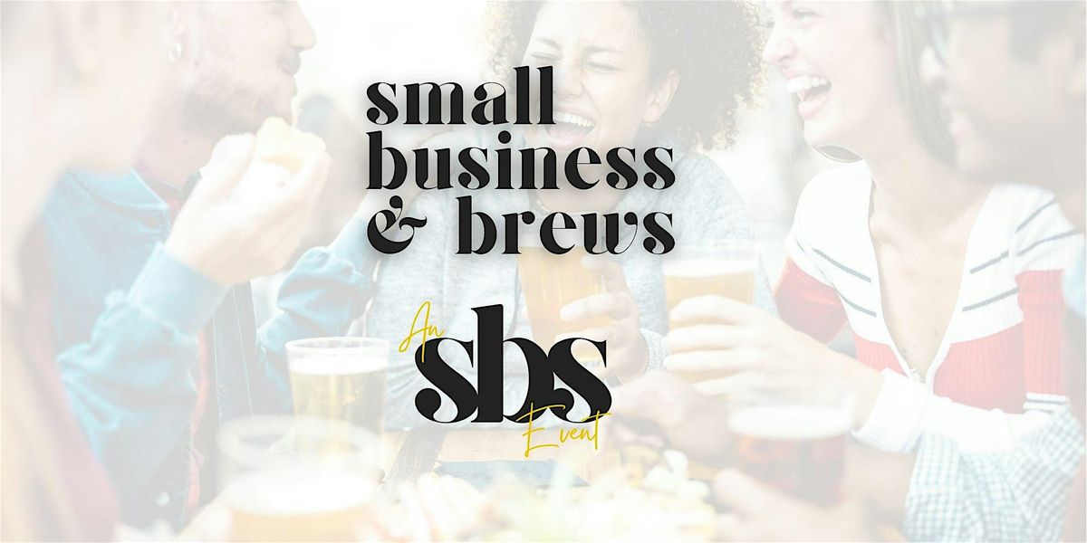 Small Business + Brews | LA Small Business Society Meetup, 27 July | Event in Inglewood | AllEvents