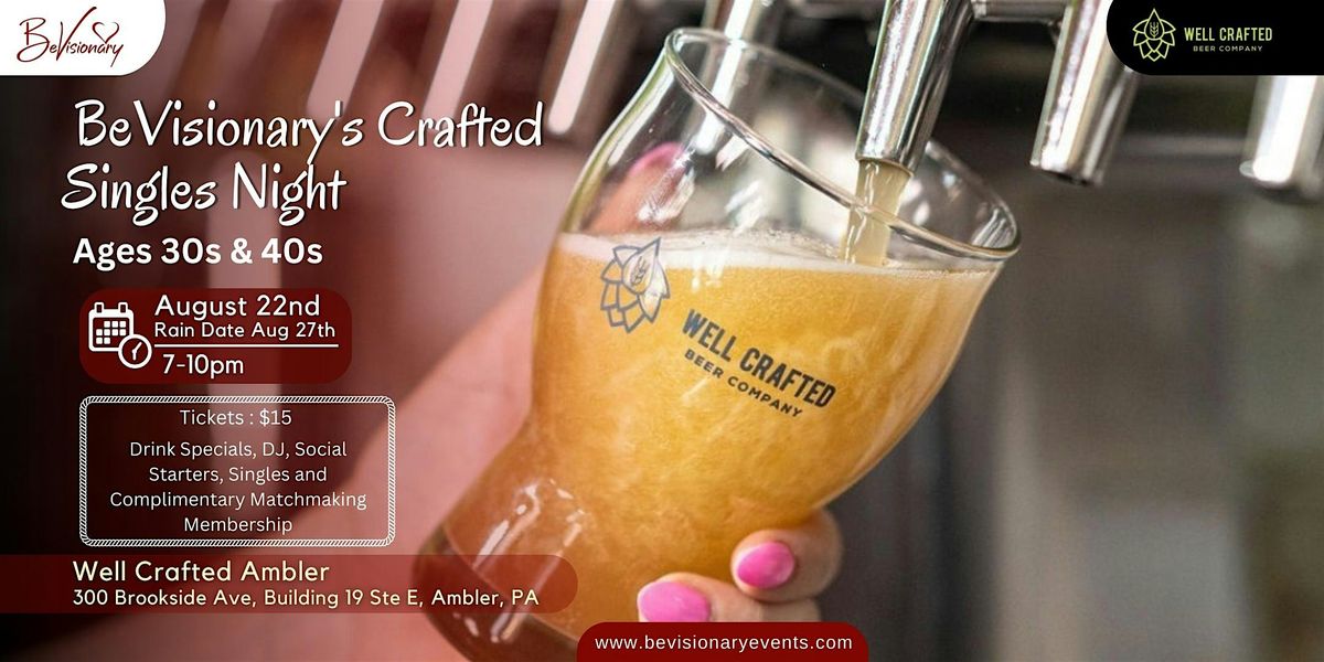 BeVisionary's Crafted Singles Night, 22 August | Event in Ambler | AllEvents