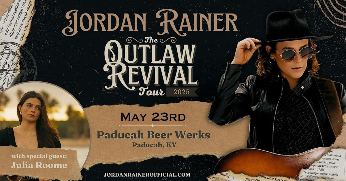 Jordan Rainer Outlaw Revival Tour w/ Julia Roome live at Paducah Beer Werks, 23 May | Event in Paducah | AllEvents
