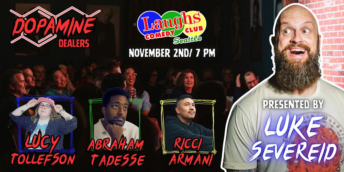 Comedy DOPAMINE DEALERS - Sun. Nov. 2nd @ 7 PM -Presented by Luke Severeid, 2 November | Event in Seattle