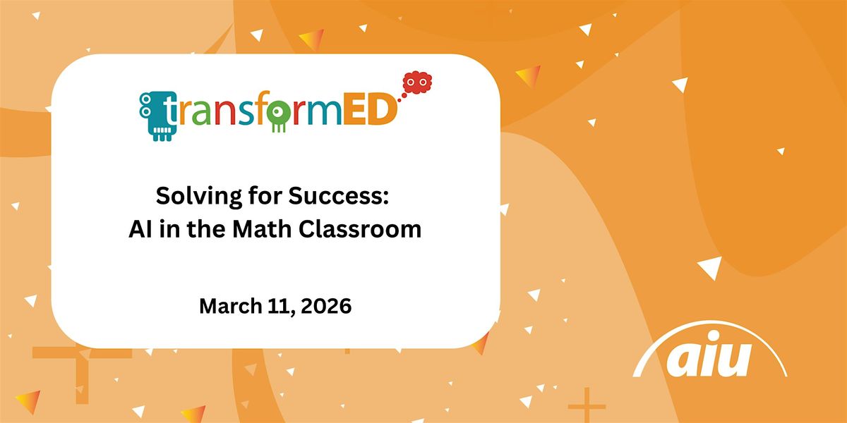 Solving for Success: AI in the Math Classroom, 11 March | Event in Homestead | AllEvents
