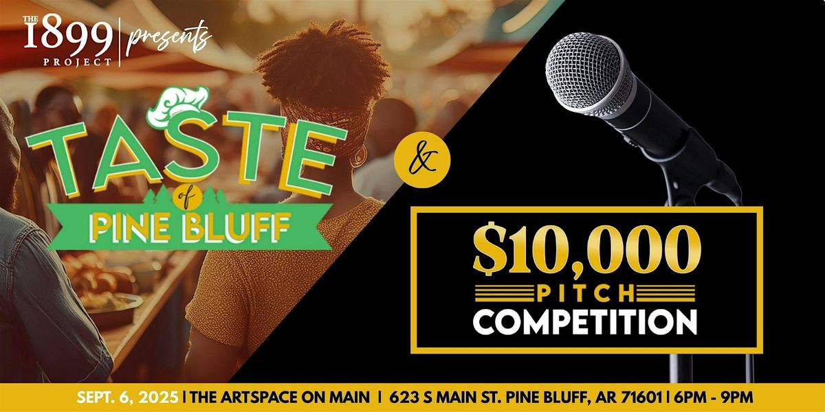 The Taste of Pine Bluff & $10,000 Pitch Competition, 6 September | Event in Pine Bluff | AllEvents