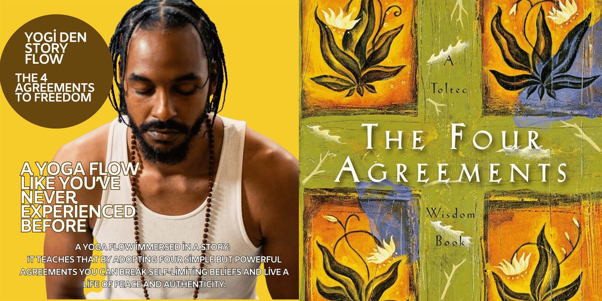 Yogi Den Story Flow: The 4 Agreements  to Freedom, 31 August | Event in Philadelphia | AllEvents