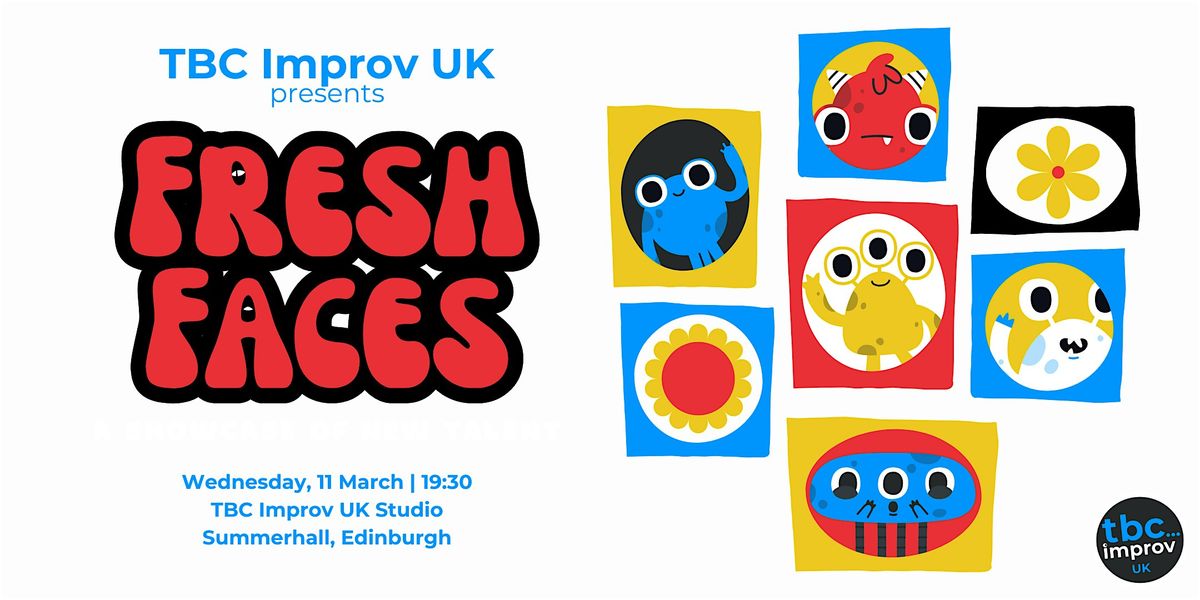 TBC Improv Presents: Fresh Faces of Improv - Longform!, 11 March | Event in Edinburgh | AllEvents